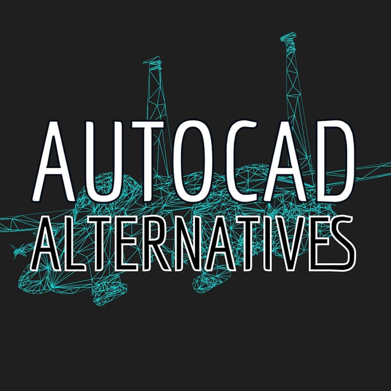 Alternative Programs to AutoCAD