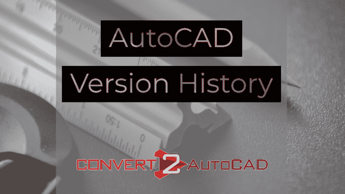 AutoCAD Version History